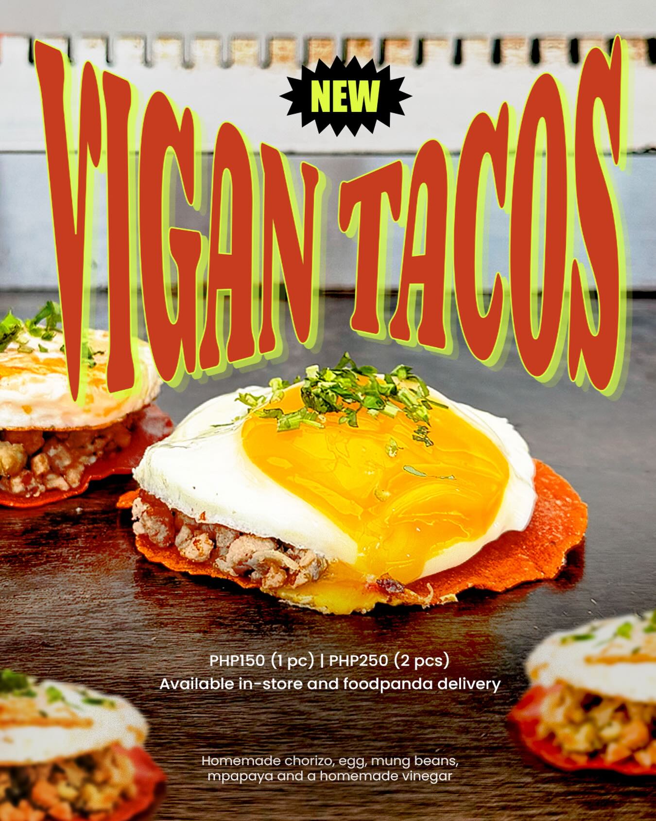 Vigan Tacos — new item with fried egg and chorizo on red masa